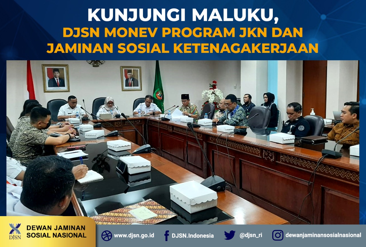 Kunjungi Maluku, DJSN Monev Program JKN dan Jaminan Sosial Ketenagakerjaan